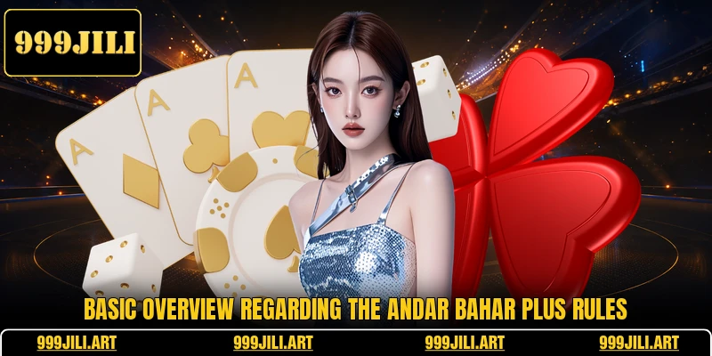Basic overview regarding the Andar Bahar Plus rules