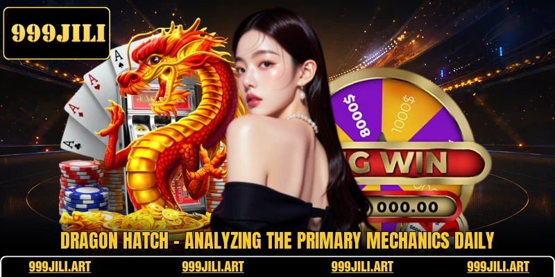 Dragon Hatch - Analyzing The Primary Mechanics Daily