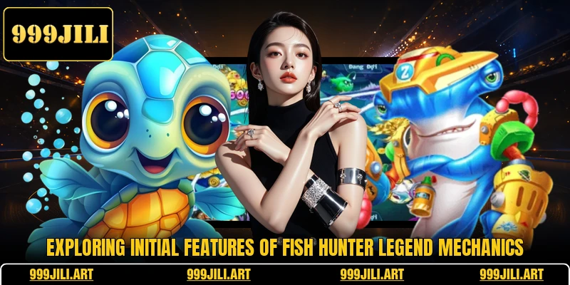 Exploring initial features of Fish Hunter Legend mechanics