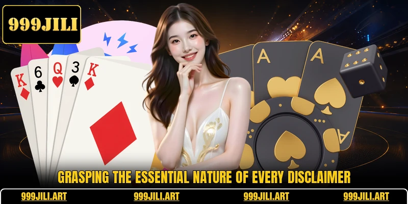 Grasping the essential nature of every disclaimer Grasping the essential nature of every disclaimer
