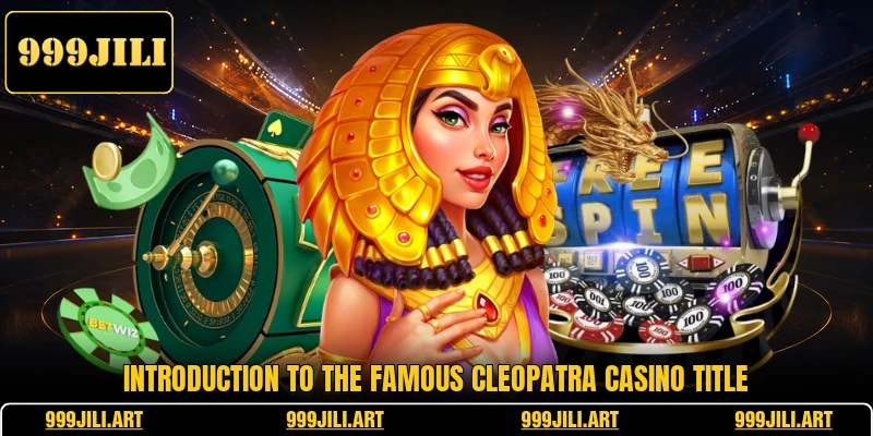 Introduction to the famous Cleopatra casino title
