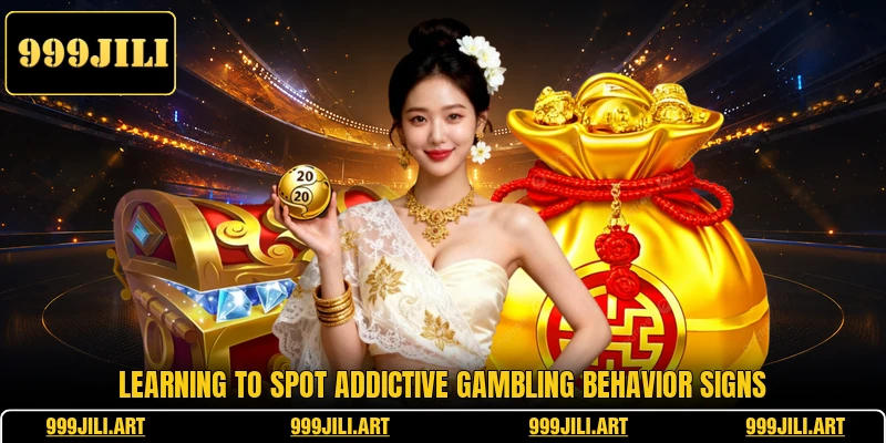 Learning to spot addictive gambling behavior signs Learning to spot addictive gambling behavior signs