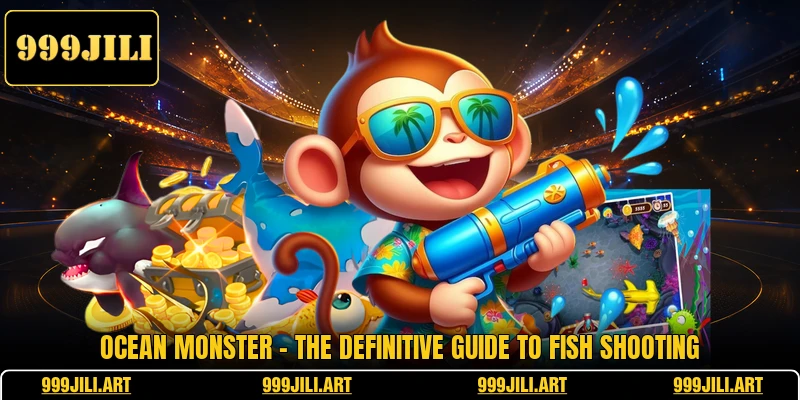 Ocean Monster - The Definitive Guide To Fish Shooting