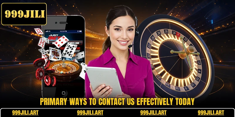 Primary ways to contact us effectively today Primary ways to contact us effectively today
