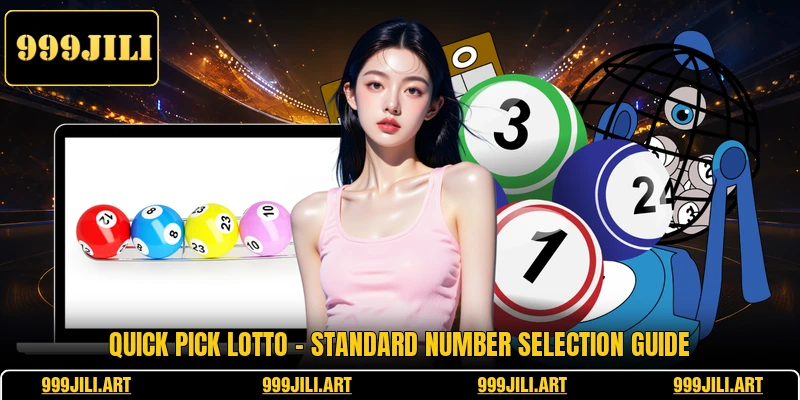 Quick Pick Lotto - Standard Number Selection Guide