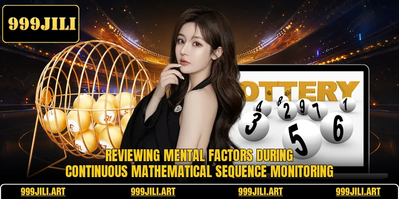 Reviewing mental factors during continuous mathematical sequence monitoring