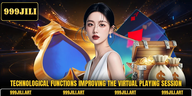 Technological functions improving the virtual playing session