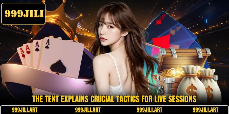The text explains crucial tactics for live sessions