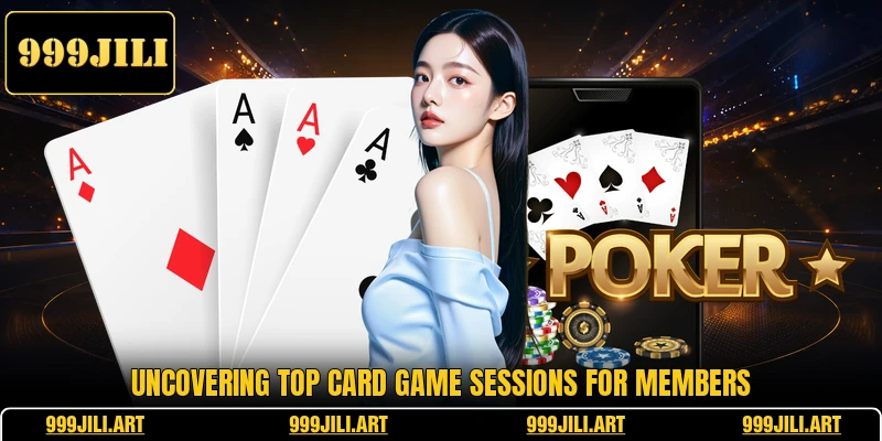 Uncovering top Card game sessions for members Uncovering top Card game sessions for members